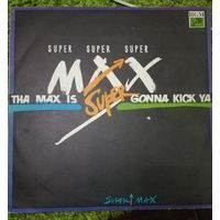 Supermax - Tha Max Is Gonna Kick Ya