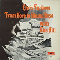 Chris Farlowe With The Hill (ех ATOMIC ROOSTER, COLOSSEUM) From Here To Mama Rosa, LP 1970