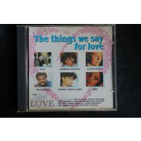 Various – The Things We Say For Love (1991, CD)