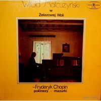 LP Witold Malcuzynski W Zelazowj Woli / Fryderyk Chopin - Polonezy, Mazurki (1972)