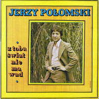 Jerzy Polomski, Z Toba Swiat Nie Ma Wad, LP 1977