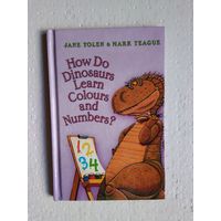 How do Dinosaurs learn colours and numbers? Книга На англ