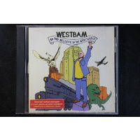 WestBam – Do You Believe In The Westworld (2005, CD)