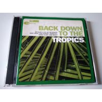 Back Down To The Tropics (2cd)