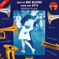 Best Of Big Bands From The 40's Serenade In Blue Vol.1