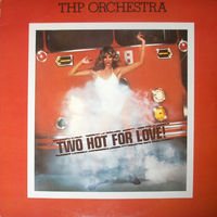 THP Orchestra – Two Hot For Love, LP 1977