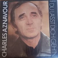 Charles Aznavour – Du Lasst Dich Geh'n