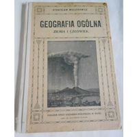 Stanislaw Wollosowicz. GEOGRAFIA OGOLNA. Ziemia i Czlowiek. WILNO.1916.