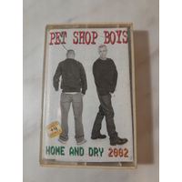 Аудиокассета Pet Shop Boys "Home And Dry 2002"