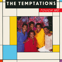 The Temptations, Touch Me, LP 1985