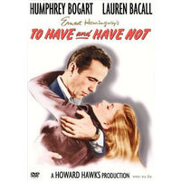 Иметь и не иметь / To Have and Have Not (Хамфри Богарт,Лорен Бэколл)  триллер, мелодрама, военный,  DVD5