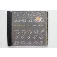 Nayk Borzov – > Radi Lubvi Rmx (2004, CD)