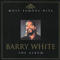 Barry White Most Famous Hits: The Album