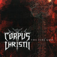 Corpus Christii "The Fire God" Digipak-CD