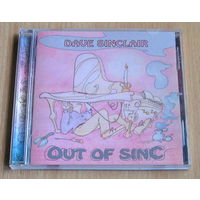 Dave Sinclair (ex- Caravan) - Out Of Sinc (2018, Audio CD)
