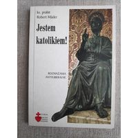 Ks. pralat Robert Mader. Jestem Katolikiem. (на польском)