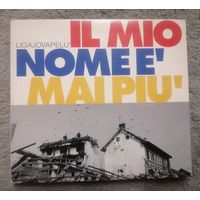 LIGAJOVAPELU - IL MIO NOME E' MAI PIU', CD