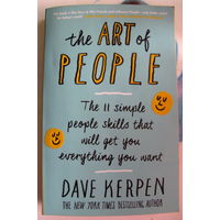 The Art of People: 11 Simple People Skills That Will Get You Everything You Want, на английском языке