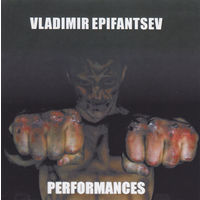 Vladimir Epifantsev "Performances" 3xDVDr