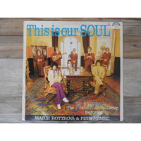 The Flamingo group, featuring Marie Rottrova & Petr Nemec - This is our Soul - Supraphon, Чехословакия - 1971 г.