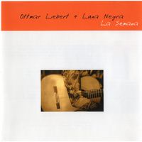 CD Ottmar Liebert + Luna Negra 'La Semana'