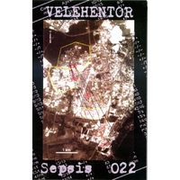 Velehentor "Sepsis 022" кассета