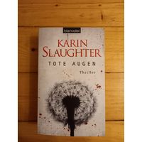 Karin Slaughter Tote Augen на немецком