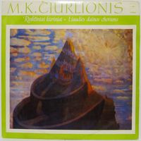 Mikalojus Konstantinas Ciurlionis - Liaudies Dainos Chorams (обработки народных песен для хора a'capella)