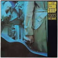 LP Christian Escoude Group featuring Toots Thielemans