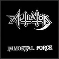 Mutilator "Immortal Force" CD