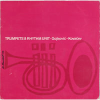 Gojkovic - Kovacev – Trumpets & Rhythm Unit