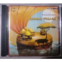 KARUNESH - Global Village, CD