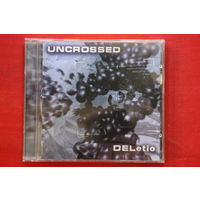 Uncrossed – DELetio (2004, CD)