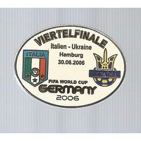 Матчевый значок 30.06.2006. Чемпионат Мира 2006г. Италия - Украина.