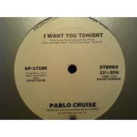Pablo Cruise - I Want You Tonight - SINGLE - 1979