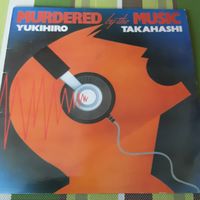 YUKIHIRO TAKAHASHI - 1986 - MURDRED BY THE MUSIC (UK) LP