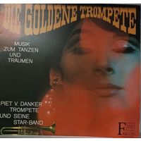 Piet V. Danker Und Seine Starband – Die Goldene Trompete - Musik Zum Tanzen Und Traumen