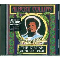 CD Albert Collins And The Icebreakers - The Iceman At Mount Fuji (2005) Blues Rock, Texas Blues