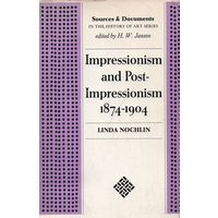 Linda Nochlin. Impressionism and Post-Impressionism. 1874-1904. Sources and Documents