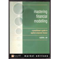 Mastering Financial Modelling + СD /Освоение финансового моделирования корпоративных финансов на англ.яз./