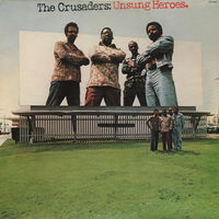 The Crusaders, Unsung Heroes, LP 1973