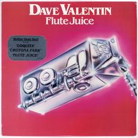 LP Dave Valentin 'Flute Juice'
