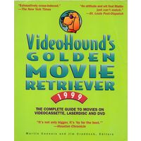 VideoHound's Golden Movie Retriever 1999