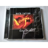 Cafe Latino - Time to chill...  (лицензионный cd)