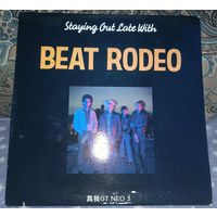 Пластинка Staying Out Late With... Beat Rodeo 1985 USA