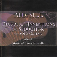 Al Di Meola – Diabolic Inventions And Seduction For Solo Guitar Volume I (Music Of Astor Piazzolla) 2007 Russia CD