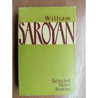 William Saroyan "Selected short stories"