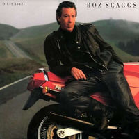 Boz Scaggs – Other Roads, LP 1988