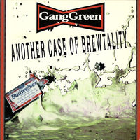 CD Gang Green "Another Case Of Brewtality" DigiPak 1997 made in USA