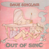 Dave Sinclair (ex- Caravan) - Out Of Sinc (2018, Audio CD)